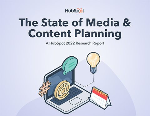 HubSpot Media Content Planning Report 2022