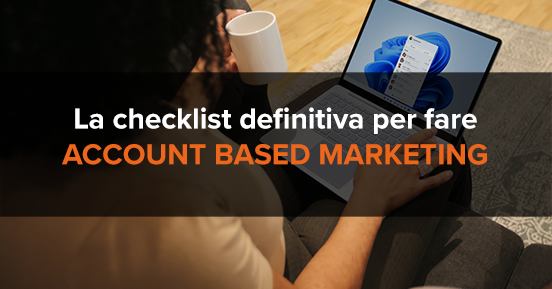 La checklist definitiva per fare account based marketing