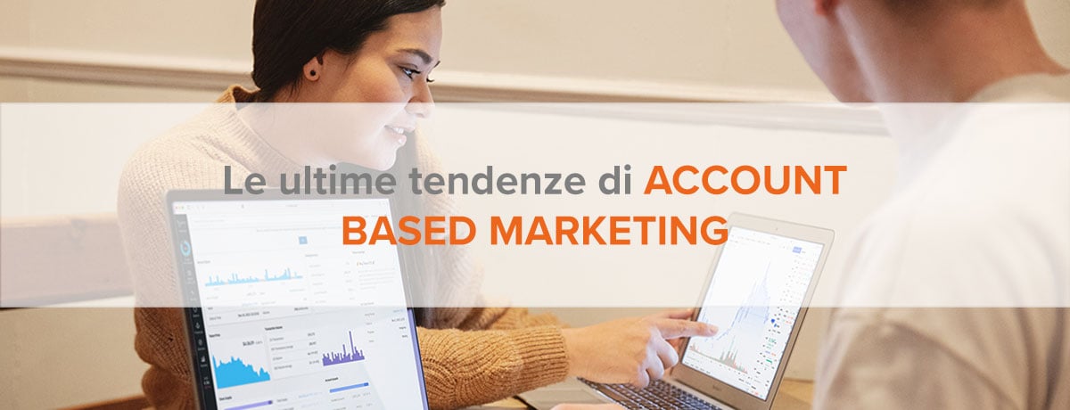 Le ultime tendenze dell’account based marketing