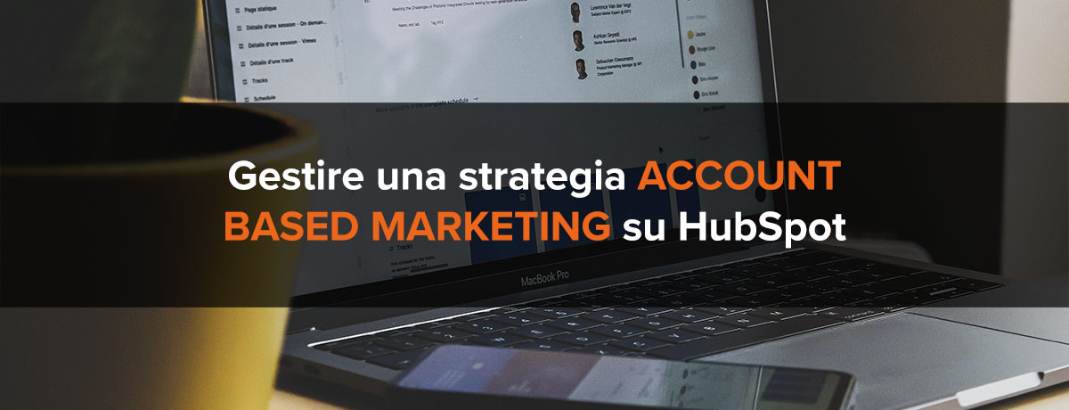 Gestire una strategia account based marketing efficace su HubSpot