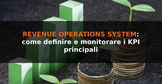 Revenue operations system: come definire e monitorare i KPI principali