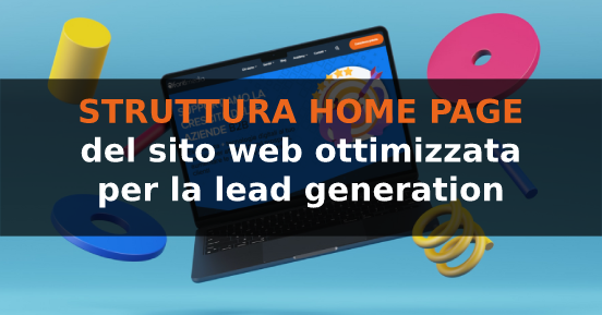 Struttura home page sito web ottimizzata per la lead generation