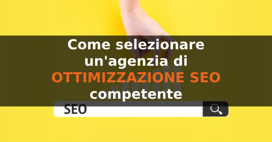 Come selezionare un'agenzia di ottimizzazione SEO competente