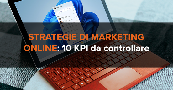 Strategie di marketing online: 10 KPI fondamentali da controllare